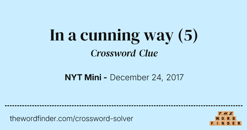 In a cunning way crossword clue image