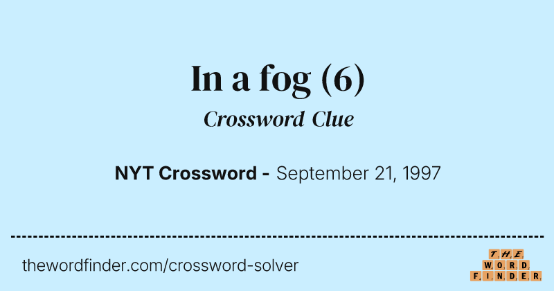 In a fog crossword clue image