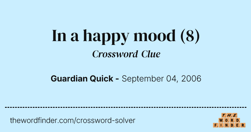 In a happy mood crossword clue image