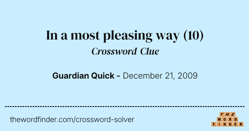 In a most pleasing way crossword clue image