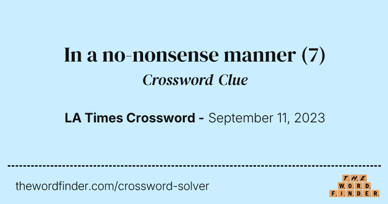 In a no-nonsense manner crossword clue image