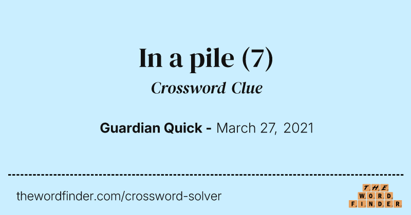 In a pile crossword clue image