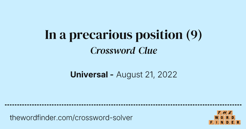 In a precarious position crossword clue image