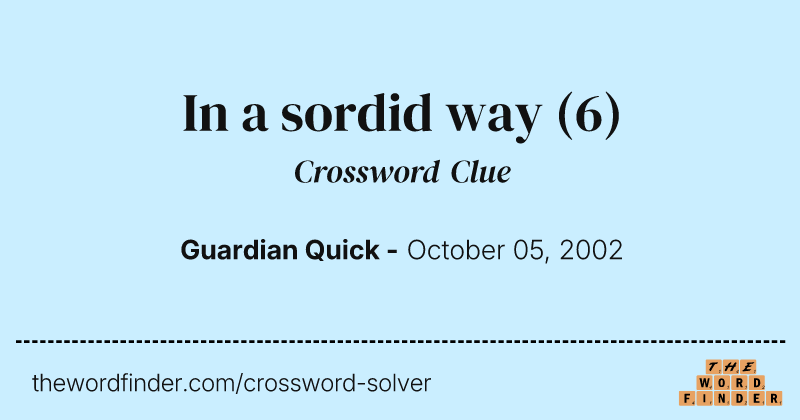 In a sordid way crossword clue image
