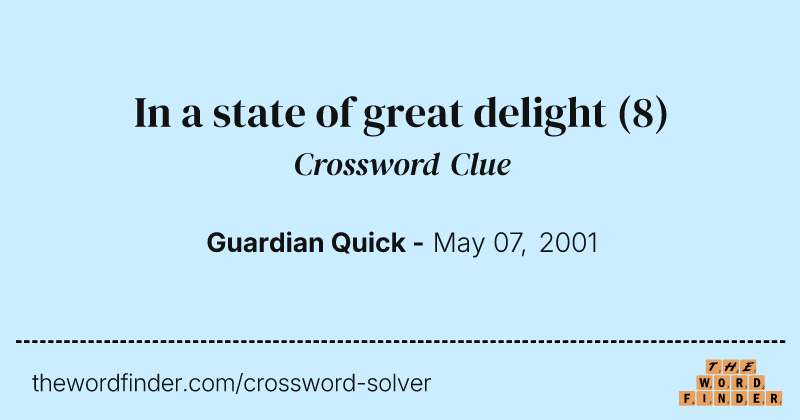 In a state of great delight crossword clue image