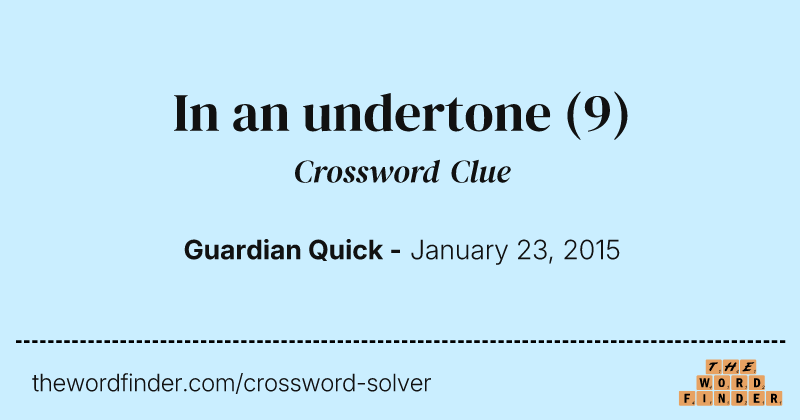 In an undertone crossword clue image