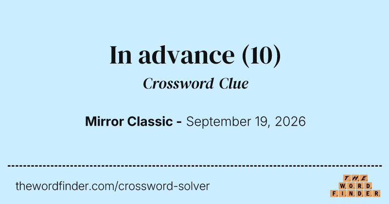 In advance crossword clue image