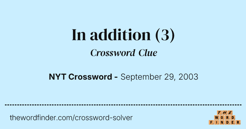 In addition crossword clue image