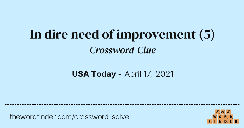 In dire need of improvement crossword clue image