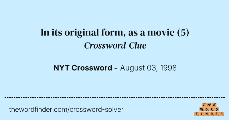 In its original form, as a movie crossword clue image