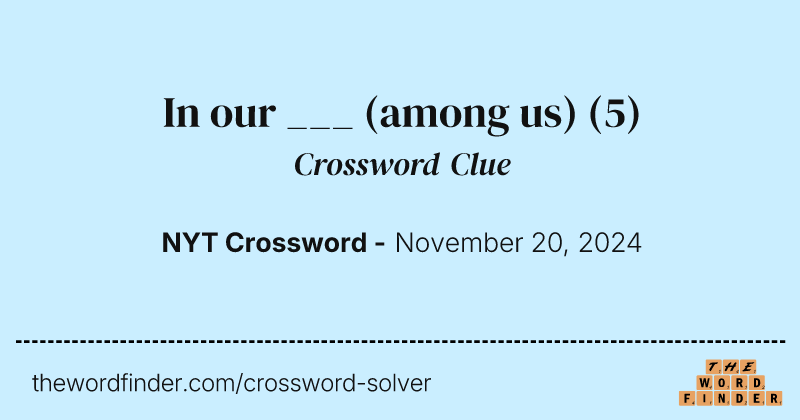 In our ___ (among us) crossword clue image