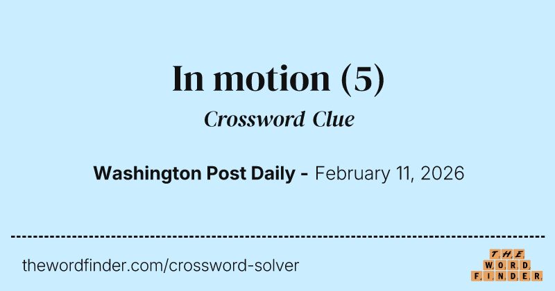 In motion crossword clue image