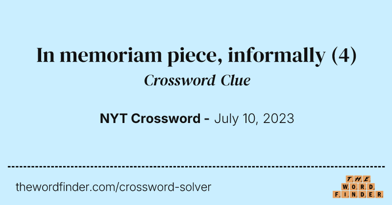 In memoriam piece, informally crossword clue image