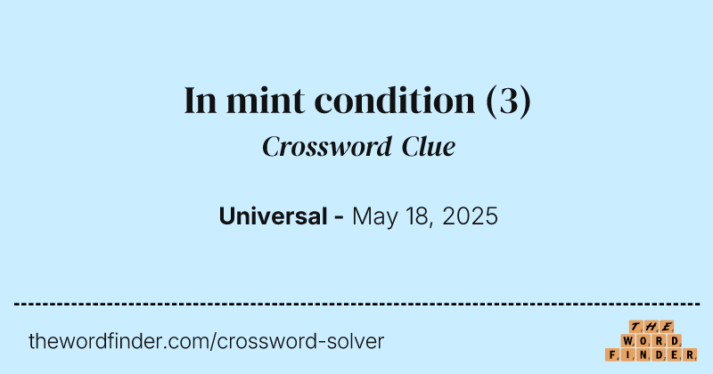 In mint condition crossword clue image