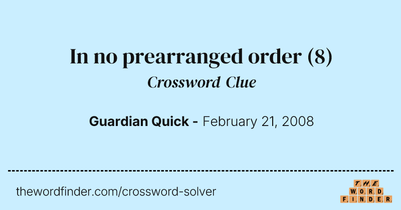 In no prearranged order crossword clue image