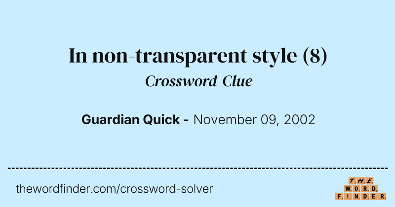 In non-transparent style crossword clue image