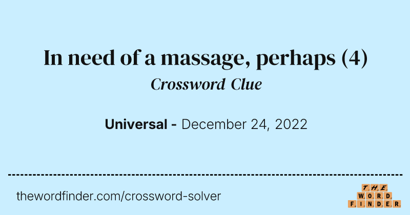 In need of a massage, perhaps crossword clue image