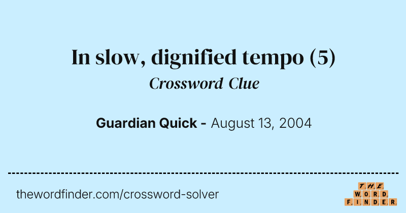 In slow, dignified tempo crossword clue image
