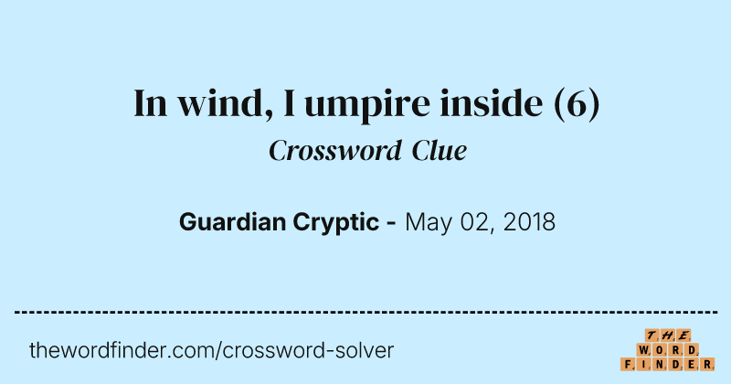 In wind, I umpire inside crossword clue image