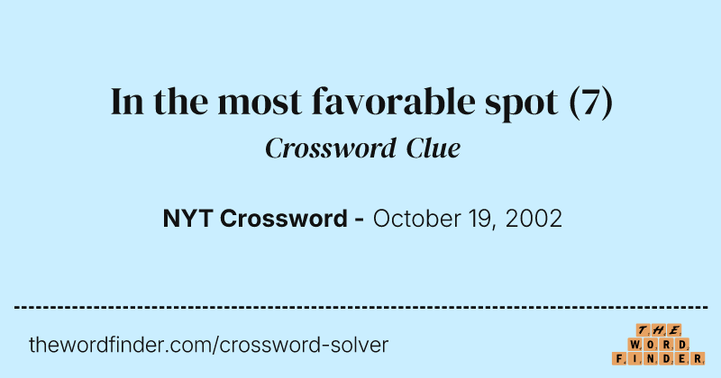 In the most favorable spot crossword clue image