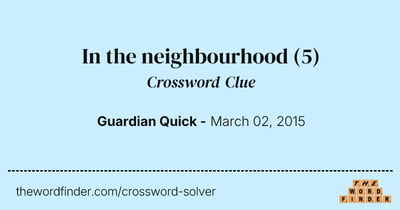 In the neighbourhood crossword clue image