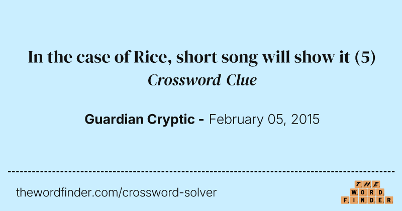 In the case of Rice, short song will show it crossword clue image