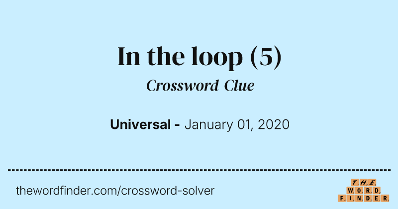 In the loop crossword clue image