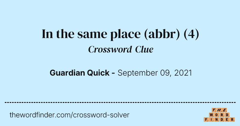 In the same place (abbr) crossword clue image