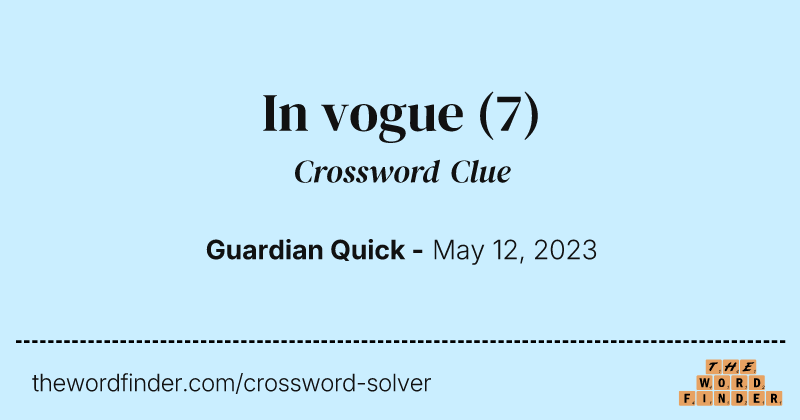 In vogue crossword clue image
