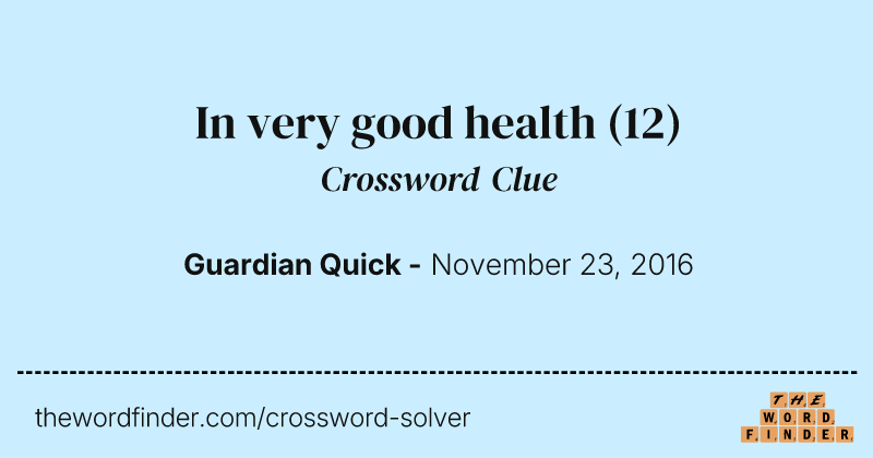 In very good health crossword clue image