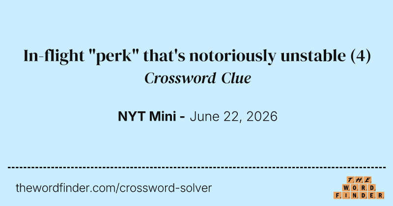 In-flight "perk" that's notoriously unstable crossword clue image
