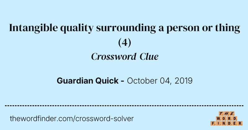 Intangible quality surrounding a person or thing crossword clue image