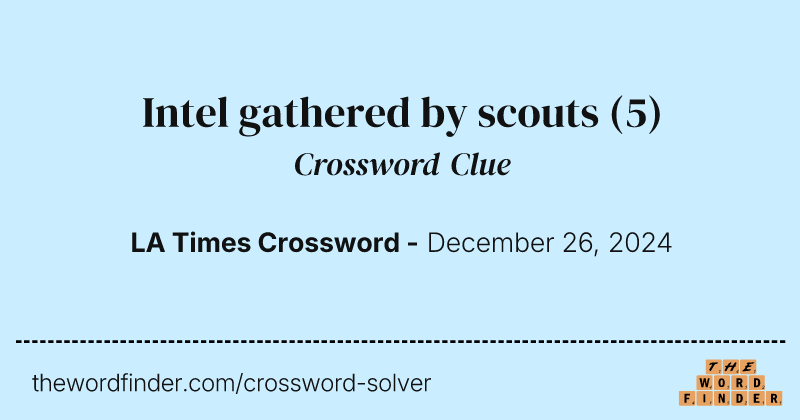 Intel gathered by scouts crossword clue image