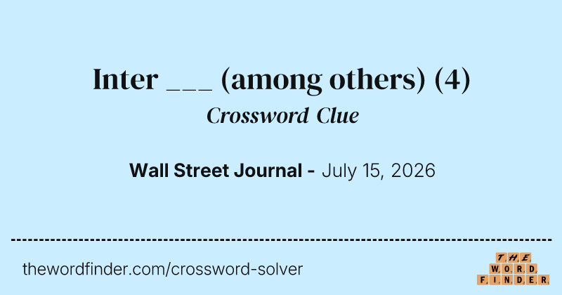 Inter ___ (among others) crossword clue image