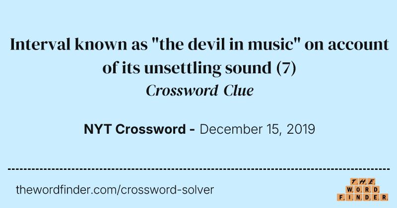 Interval known as "the devil in music" on account of its unsettling sound crossword clue image