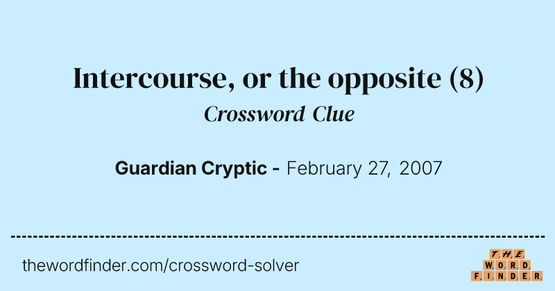 Intercourse, or the opposite crossword clue image