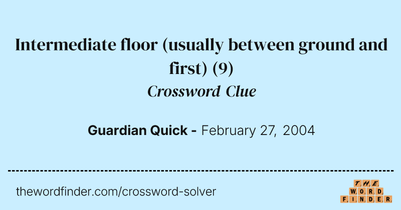 Intermediate floor (usually between ground and first) crossword clue image