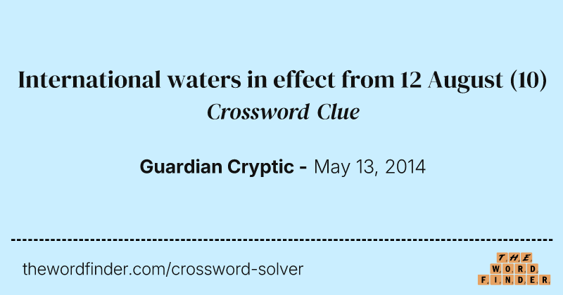 International waters in effect from 12 August crossword clue image