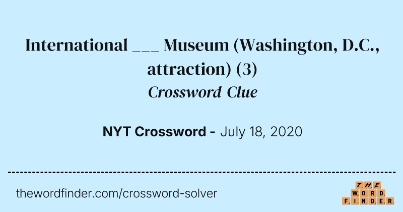 International ___ Museum (Washington, D.C., attraction) crossword clue image