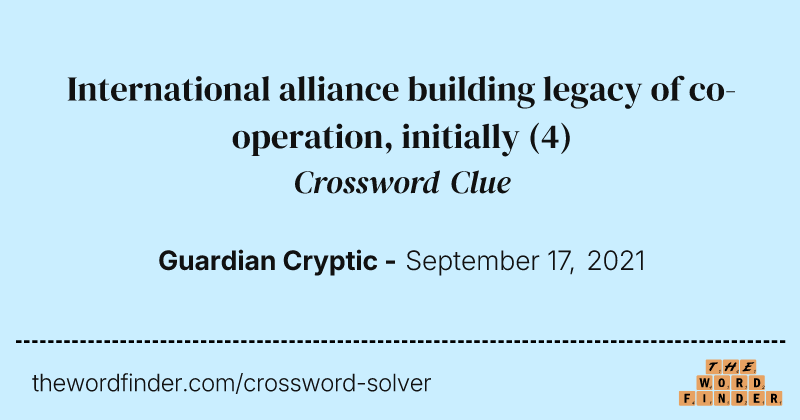 International alliance building legacy of co-operation, initially crossword clue image