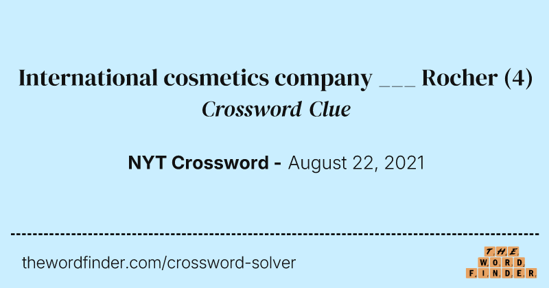 International cosmetics company ___ Rocher crossword clue image