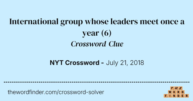 International group whose leaders meet once a year crossword clue image