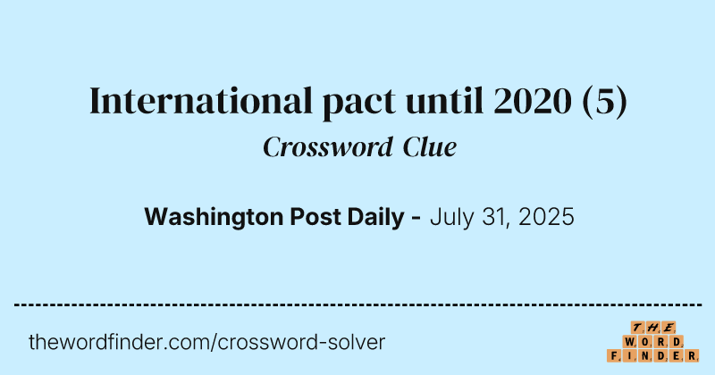 International pact until 2020 crossword clue image