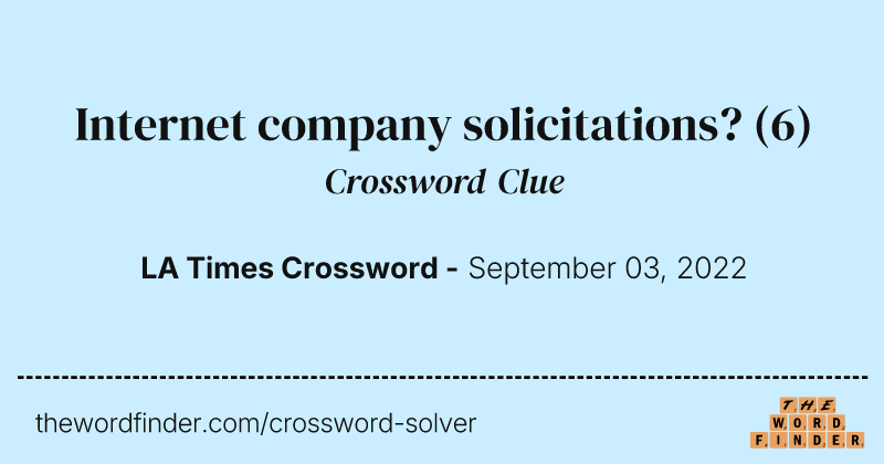 Internet company solicitations? crossword clue image