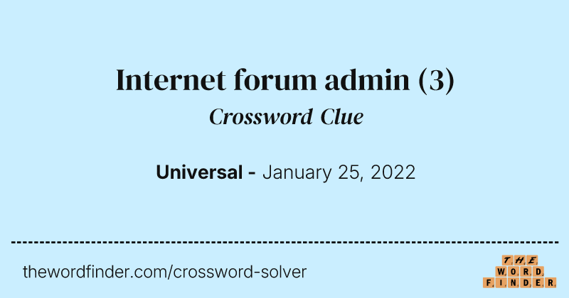 Internet forum admin crossword clue image
