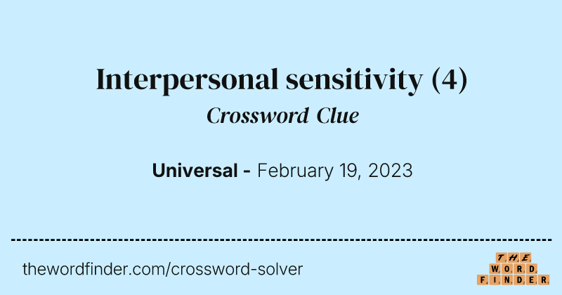 Interpersonal sensitivity crossword clue image