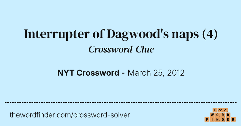 Interrupter of Dagwood's naps crossword clue image