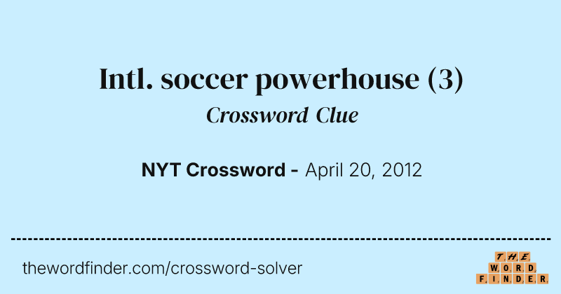 Intl. soccer powerhouse crossword clue image