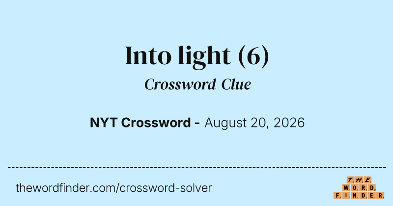 Into light crossword clue image