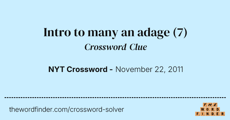 Intro to many an adage crossword clue image